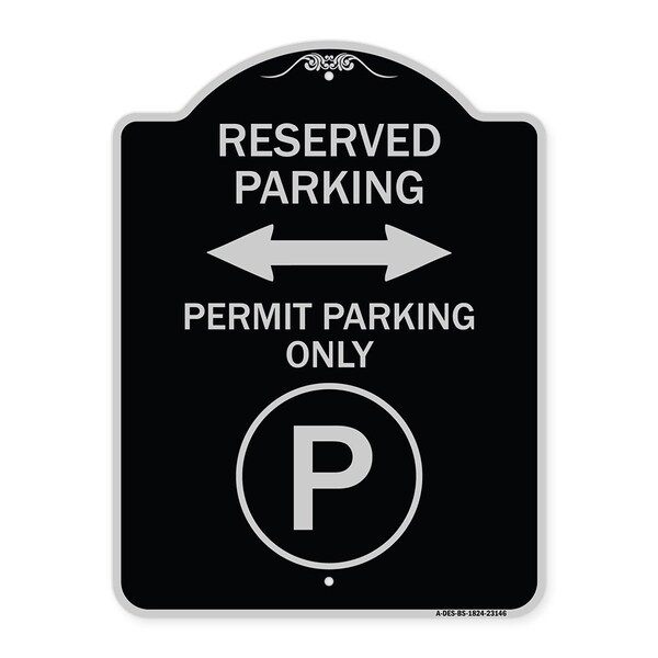 Reserved Parking Permit Parking W/and Bidirectional Arrow Aluminum Sign, 24" x 18", BS-1824-23146
